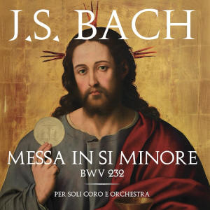 Messa in SI minore BWV232